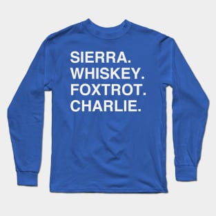 Sierra Whiskey Foxtrot Charlie (Wednesday) Long Sleeve T-Shirt